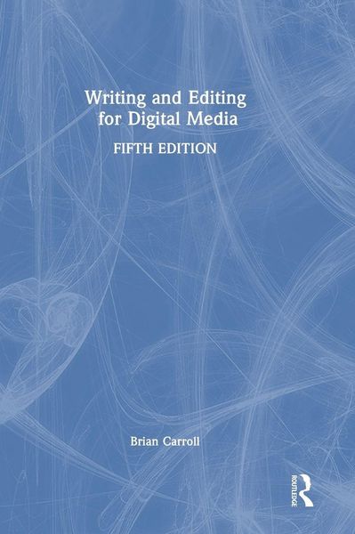 Produktbild: Carroll, B: Writing and Editing for Digital Media