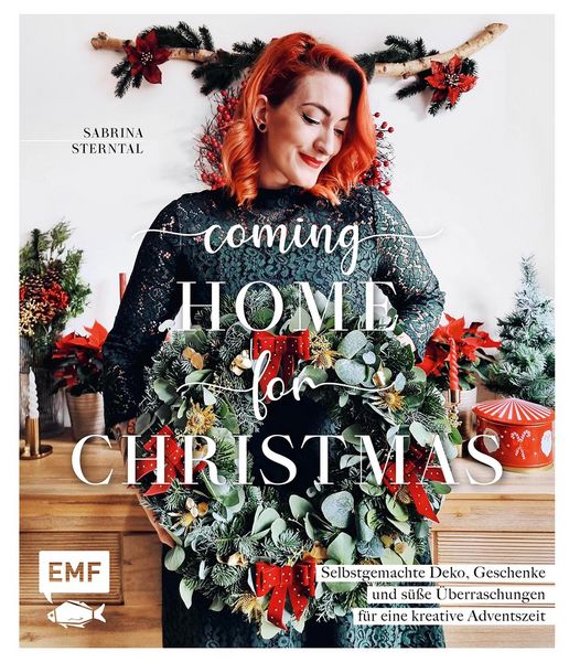 Produktbild: Coming home for Christmas - Selbstgemachte Deko, Geschenke und s&uuml;&szlig;e &Uuml;berraschungen f&uuml;r eine kreative Adventszeit