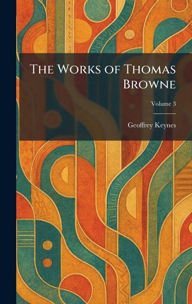 Produktbild: The Works of Thomas Browne
