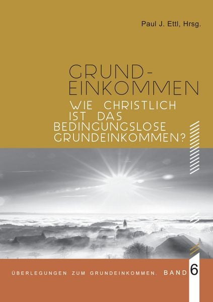Produktbild: Wie christlich ist ein Bedingungsloses Grundeinkommen?