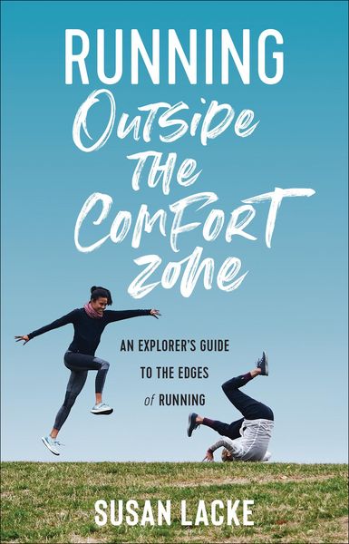 Produktbild: Running Outside the Comfort Zone: An Explorer's Guide to the Edges of Running