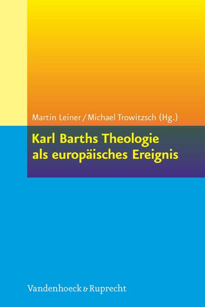 Produktbild: Karl Barths Theologie als europ&auml;isches Ereignis