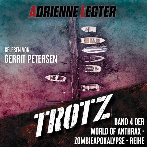 Produktbild: Trotz - Band 4 der World of Anthrax - Zombieapokalypse - Reihe