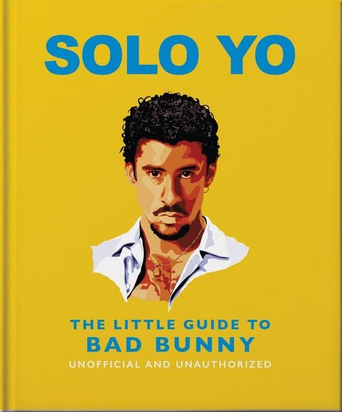 Produktbild: Solo Yo: The Little Guide to Bad Bunny