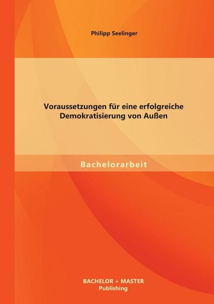Produktbild: Voraussetzungen f&uuml;r eine erfolgreiche Demokratisierung von Au&szlig;en
