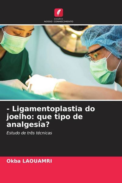 Produktbild: - Ligamentoplastia do joelho: que tipo de analgesia?
