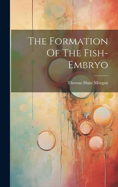 Produktbild: The Formation Of The Fish-embryo