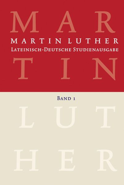 Produktbild: Martin Luther: Lateinisch-Deutsche Studienausgabe Band 1