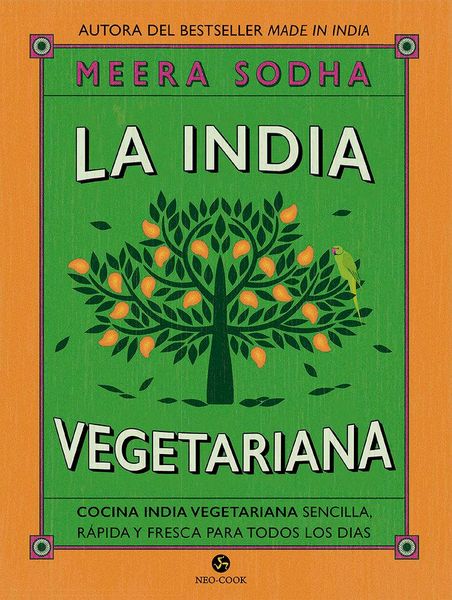 Produktbild: La India vegetariana : cocina india vegetariana sencilla, r&aacute;pida y fresca para todos los d&iacute;as