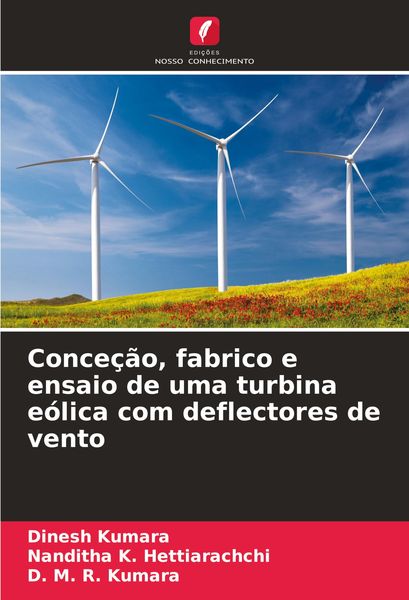 Produktbild: Conce&ccedil;&atilde;o, fabrico e ensaio de uma turbina e&oacute;lica com deflectores de vento