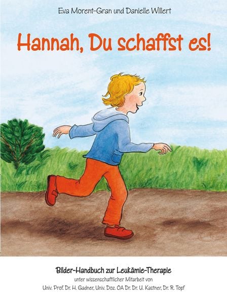 Hannah, Du schaffst es!, Gebundene Ausgabe von Eva Morent-Gran,Danielle Willert, EchnAton Verlag, 978-3-937883-63-2
