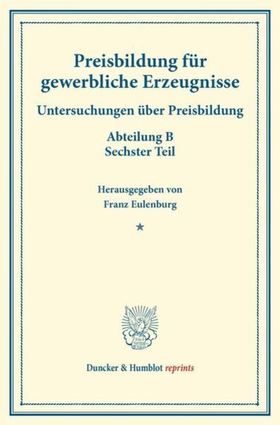Preisbildung für gewerbliche Erzeugnisse., Taschenbuch von , Duncker & Humblot, 9783428174423