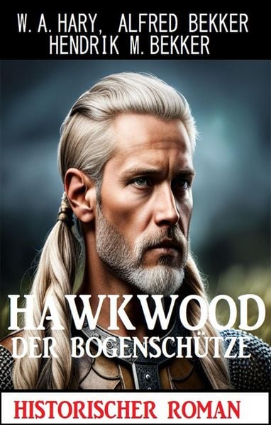 Produktbild: Hawkwood der Bogensch&uuml;tze: Historischer Roman