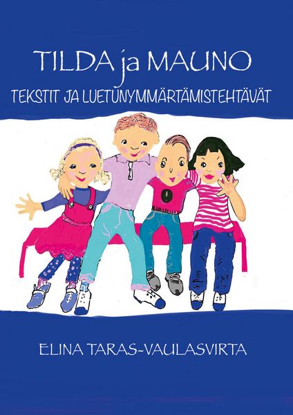 Produktbild: Tilda ja Mauno Tekstit ja luetunymm&auml;rt&auml;misteht&auml;v&auml;t