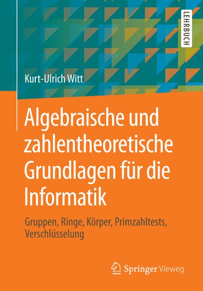 Produktbild: Algebraische und zahlentheoretische Grundlagen f&uuml;r die Informatik