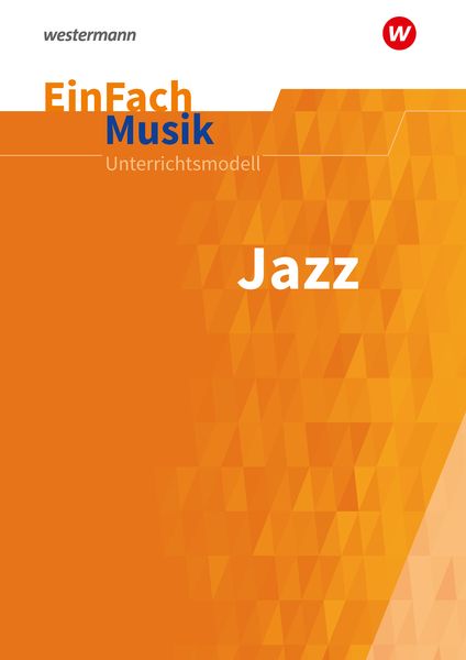 Produktbild: EinFach Musik Jazz. Unterrichtsmodelle für die Schulpraxis