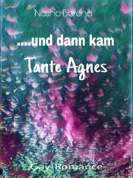 Produktbild: Und dann kam Tante Agnes