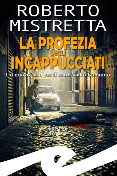 Produktbild: La profezia degli incappucciati. Un nuovo caso per il maresciallo Bonanno