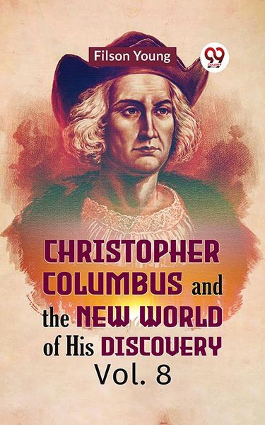 Produktbild: Christopher Columbus and the New World of His Discovery Vol. 8