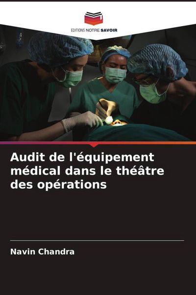 Produktbild: Audit de l'&eacute;quipement m&eacute;dical dans le th&eacute;&acirc;tre des op&eacute;rations