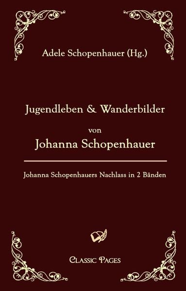 Produktbild: Jugendleben und Wanderbilder von Johanna Schopenhauer
