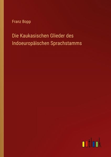 Produktbild: Die Kaukasischen Glieder des Indoeurop&auml;ischen Sprachstamms