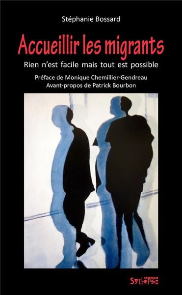 Produktbild: Accueillir les migrants : rien n'est facile mais tout est possible