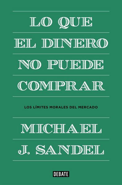 Produktbild: Lo que el dinero no puede comprar : los l&iacute;mites morales del mercado