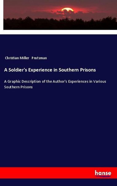 Produktbild: A Soldier's Experience in Southern Prisons