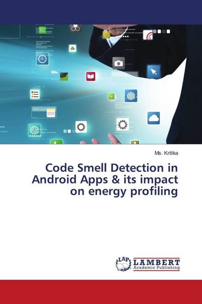 Produktbild: Code Smell Detection in Android Apps & its impact on energy profiling