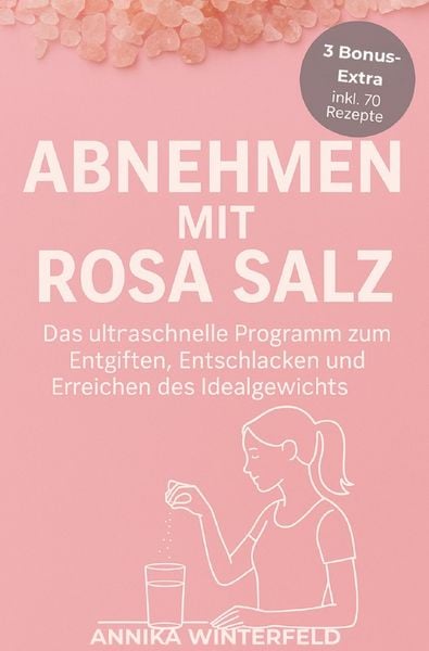 Pinke Salz / Abnehmen mit Rosa Salz, Taschenbuch von Annika Winterfeld, Epubli, 9783819774386