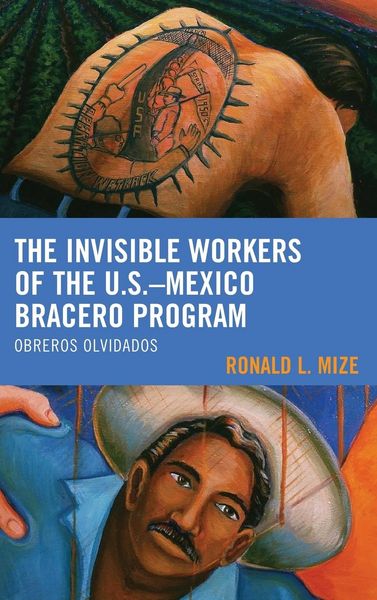 Produktbild: Invisible Workers of the U.S.-Mexico Bracero Program
