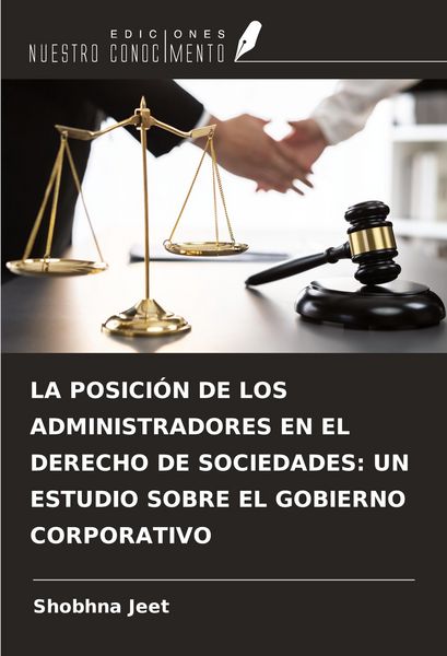 Produktbild: LA POSICI&Oacute;N DE LOS ADMINISTRADORES EN EL DERECHO DE SOCIEDADES: UN ESTUDIO SOBRE EL GOBIERNO CORPORATIVO