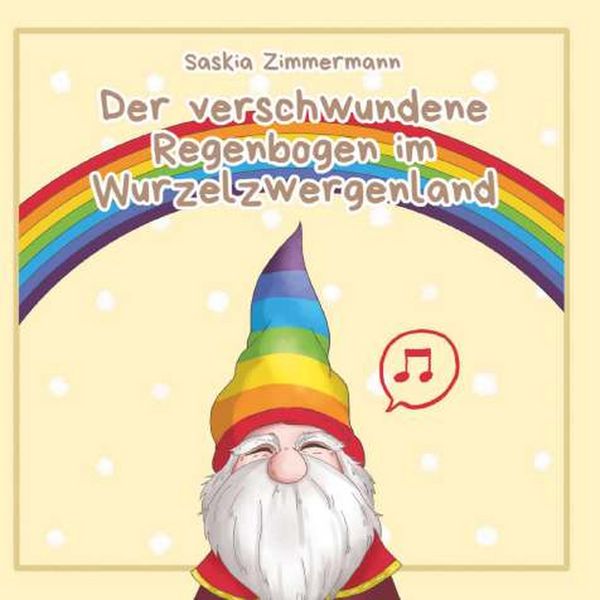 Produktbild: Der verschwundene Regenbogen im Wurzelzwergenland - Deutsche Ausgabe