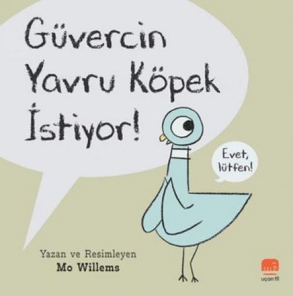 Güvercin Yavru Köpek Istiyor, Taschenbuch von Mo Willems, Ucan Fil Yayinlari, 9786255511348