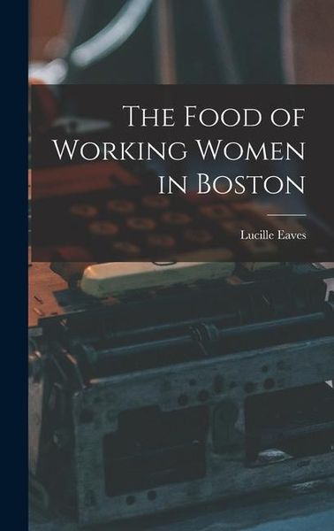 Produktbild: The Food of Working Women in Boston