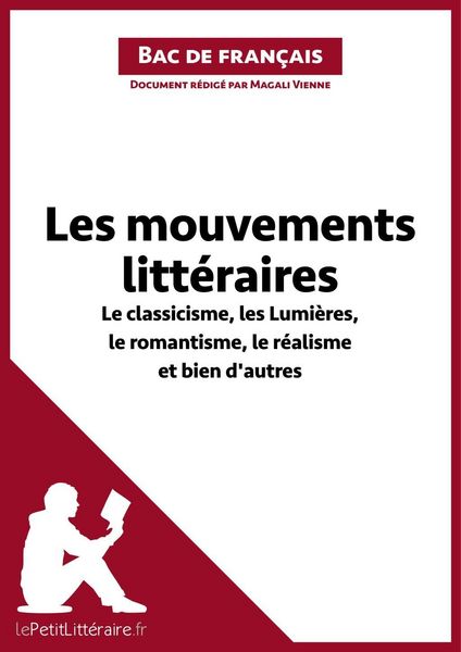 Produktbild: Les mouvements litt&eacute;raires - Le classicisme, les Lumi&egrave;res, le romantisme, le r&eacute;alisme et bien d'autres (Fiche de r&eacute;vision)