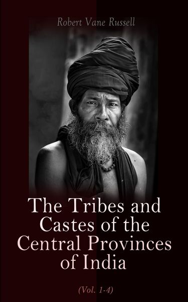 Produktbild: The Tribes and Castes of the Central Provinces of India (Vol. 1-4)