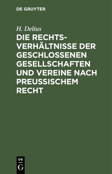 Produktbild: Die Rechtsverh&auml;ltnisse der geschlossenen Gesellschaften und Vereine nach preussischem Recht