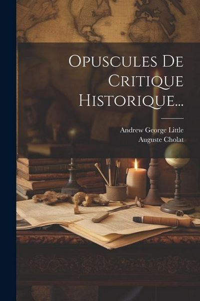 Produktbild: Opuscules De Critique Historique...