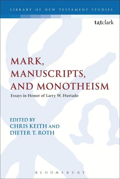 Produktbild: Mark, Manuscripts, and Monotheism