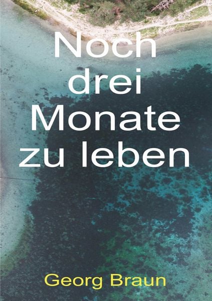 Produktbild: Noch drei Monate zu leben