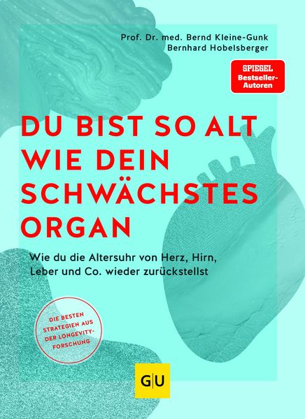 Produktbild: Du bist so alt wie dein schw&auml;chstes Organ