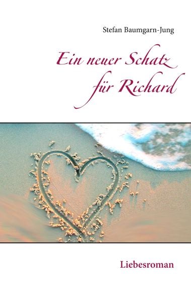 Ein neuer Schatz für Richard, Taschenbuch von Stefan Baumgarn-Jung, BoD – Books on Demand, 9783749410446