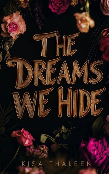 The Dreams we Hide, Taschenbuch von Kisa Thaleen, BoD – Books on Demand, 978-3-8192-6830-4