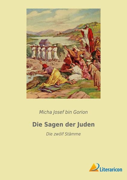 Die Sagen der Juden, Taschenbuch von Micha Josef bin Gorion, BoD - Books on Demand, 978-3-96506-553-6