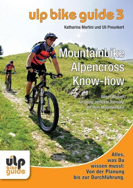 ULP Bike Guide Band 3 - Mountainbike Alpencross Know-how
