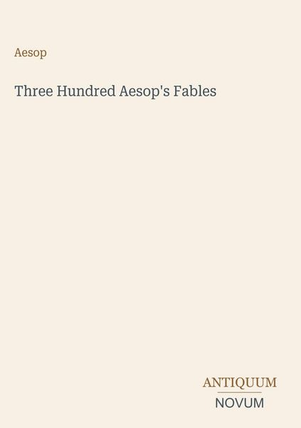 Produktbild: Three Hundred Aesop's Fables