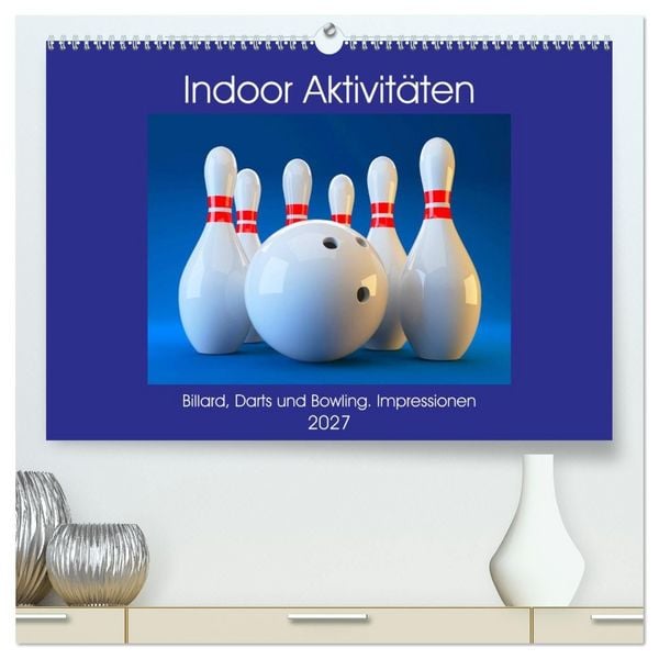 Produktbild: Indoor Aktivit&auml;ten. Billard, Darts und Bowling. Impressionen (hochwertiger Premium Wandkalender 2027 DIN A2 quer), Kunstdruck in Hochglanz