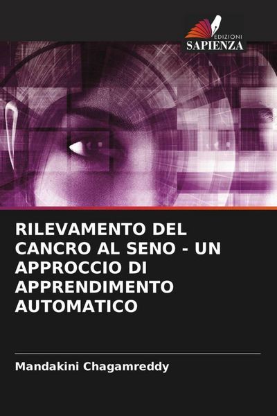 Produktbild: Rilevamento Del Cancro Al Seno - Un Approccio Di Apprendimento Automatico